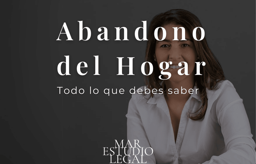 Abandono del Hogar: Implicaciones Legales y Consecuencias con o sin hijos