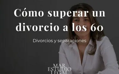 Como superar un divorcio a los 60 años: claves para una nueva vida