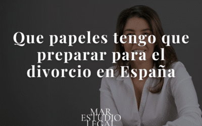 Que papeles tengo que preparar para el divorcio en España