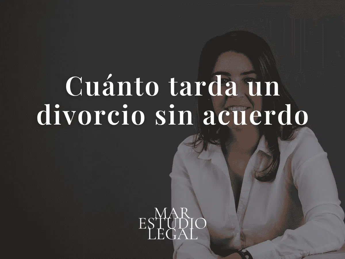 cuanto tarda un divorcio sin acuerdo