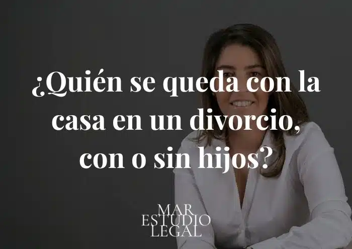 Quién se queda con la casa en un divorcio