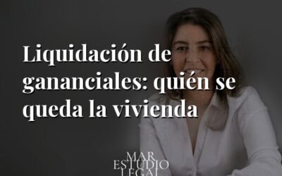 Liquidación de gananciales: quién se queda la vivienda y qué pasa con la hipoteca