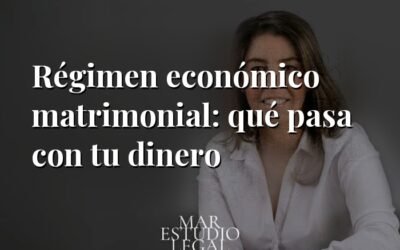 Régimen económico matrimonial: qué pasa con tu dinero cuando llega el divorcio
